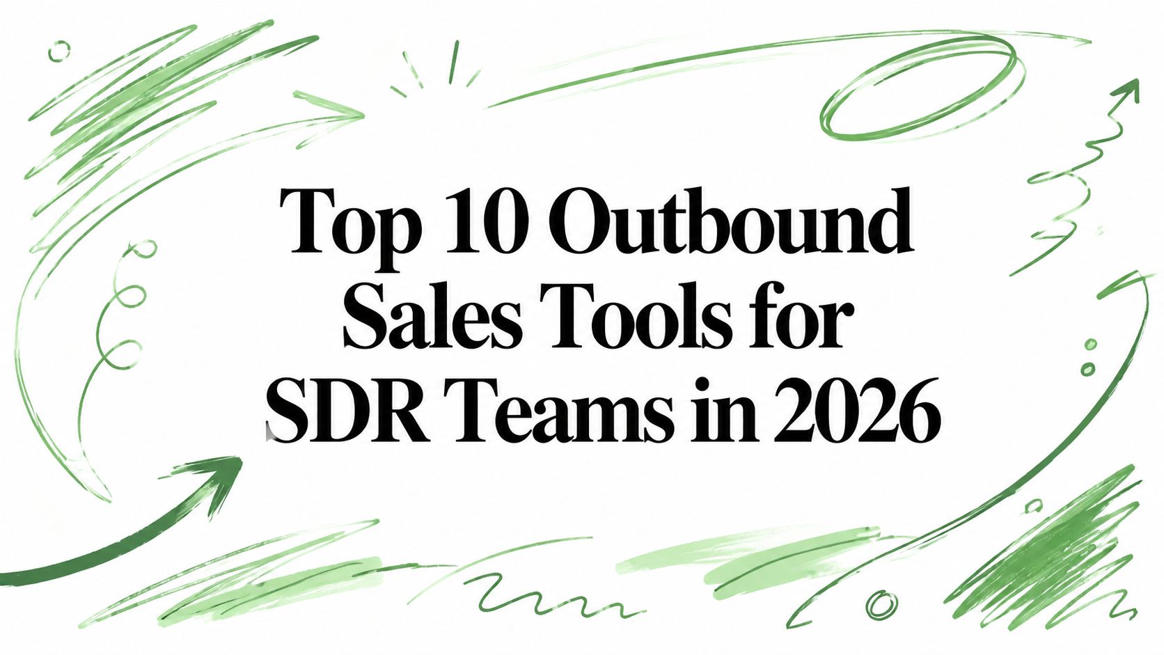 Top 10 ferramentas de vendas outbound para equipes de SDR em 2026
