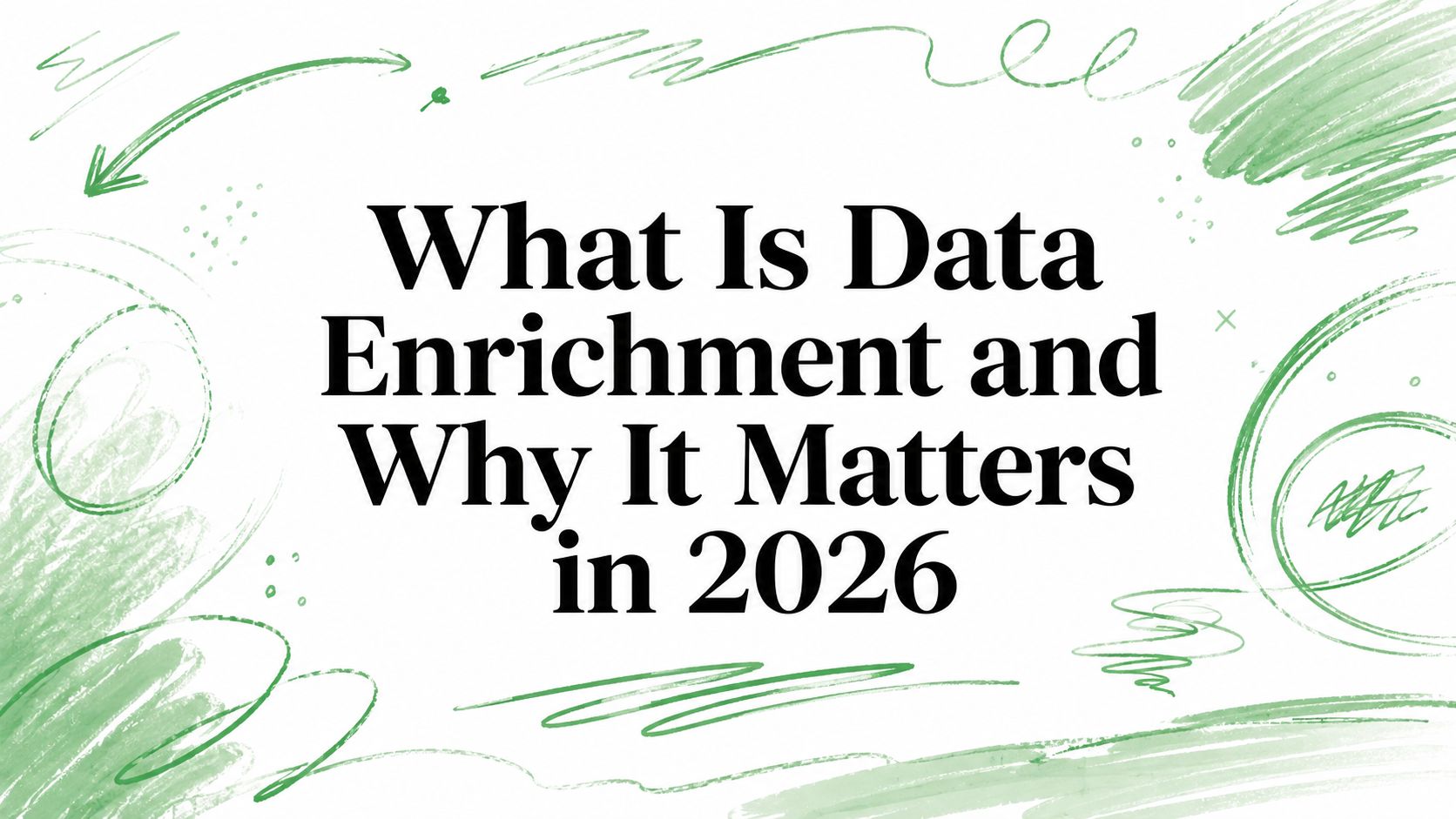 O que é enriquecimento de dados e por que isso importa em 2026